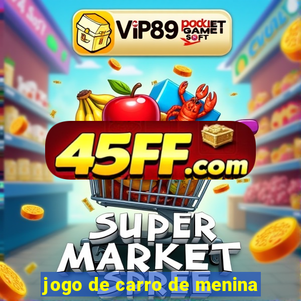 jogo de carro de menina